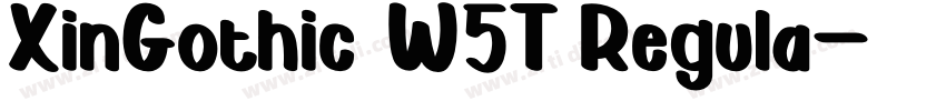 XinGothic W5T Regula字体转换
